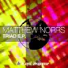 Matthew Norrs - Triad E.P.